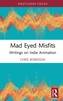 Mad Eyed Misfits