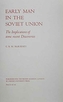 Early Man in the Soviet Union