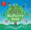 Here We Go Round the Mulberry Bush