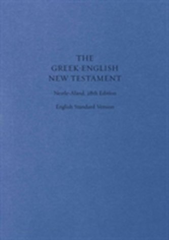 ESV Greek-English New Testament: Nestle-Aland 28th Edition and English Standard Version