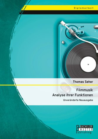 Filmmusik - Analyse ihrer Funktionen