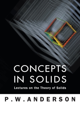 Concepts In Solids: Lectures On The Theory Of Solids