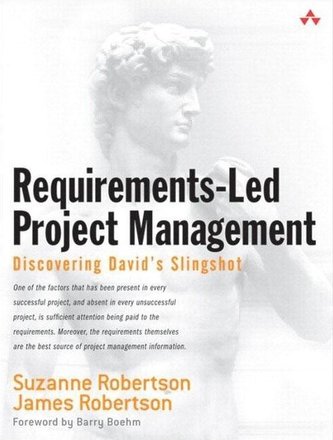Requirements-Led Project Management: Discovering David's Slingshot (Paperback)