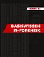 Basiswissen IT Forensik