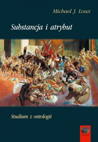 Substancja i atrybut.Studium z ontologii