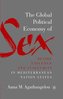 The Global Political Economy of Sex: Desire, Violence, and Insecurity in Mediterranean Nation States