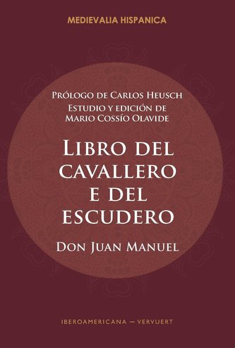 Libro del cavallero e del escudero / Don Juan Manuel