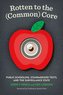 Rotten to the (Common) Core: Public Schooling, Standardized Tests, and the Surveillance State
