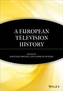 A European Television History