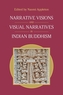 Narrative Visions and Visual Narratives in Indian Buddhism