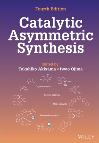 Catalytic Asymmetric Synthesis, Fourth Edition