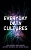 Everyday Data Cultures