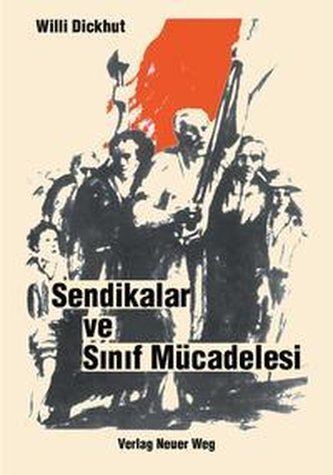 Sendikalar ve Sinif Mücadelesi