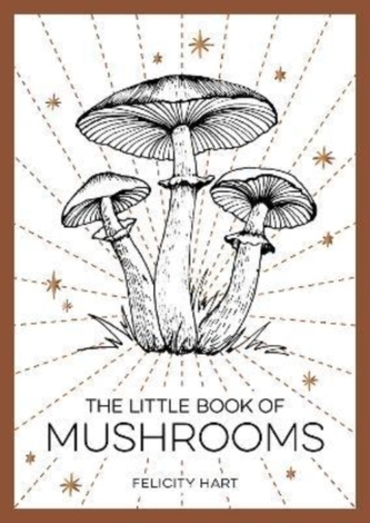 The Little Book of Mushrooms
