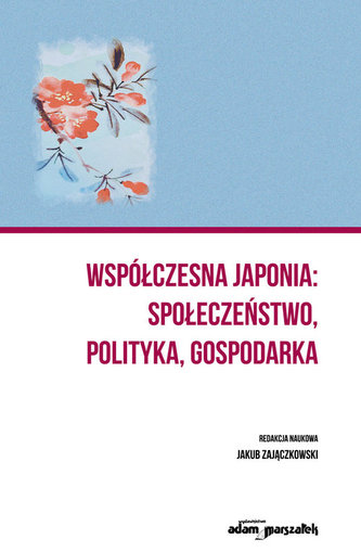 Współczesna Japonia społeczeństwo, polityka, gospodarka Współczesna Japonia społeczeństwo, polityka, gospodarka