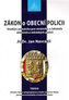 Zákon o Obecní policii - Studijní pomůcka pro strážníky a čekatele obecních a městských policií