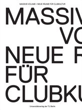 Massive Volume - Neue Räume für Clubkultur