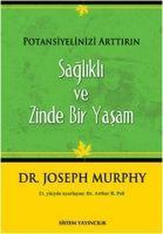 Saglikli ve Zinde Bir Yasam - Potansiyelinizi Arttirin