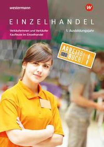 Einzelhandel. 1. Ausbildungsjahr: Arbeitsbuch