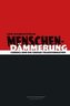Menschendämmerung