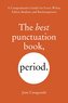 The Best Punctuation Book, Period: A Comprehensive Guide for Every Writer, Editor, Student, and Businessperson