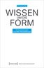 Wissen um die Form