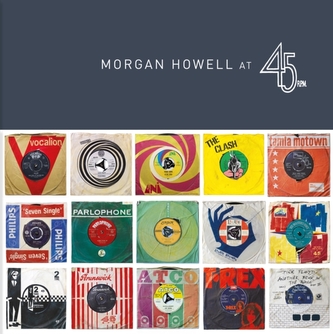 Morgan Howell at 45RPM