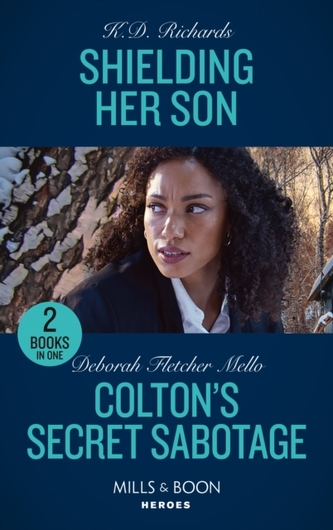 Shielding Her Son / Colton's Secret Sabotage
