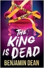 The King is Dead
