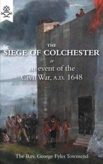 The Siege of Colchester