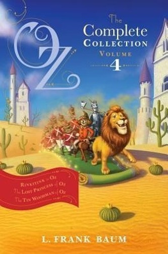 Oz, the Complete Collection, Volume 4, 4: Rinkitink in Oz; The Lost Princess of Oz; The Tin Woodman of Oz