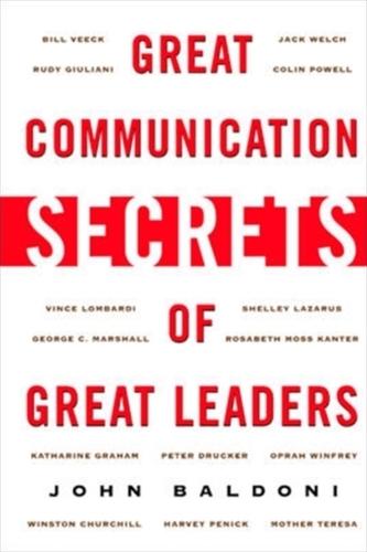 Great Communication Secrets of Great Leaders