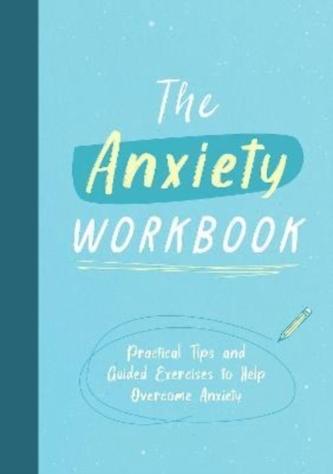 The Anxiety Workbook