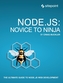 Node.js: Novice to Ninja