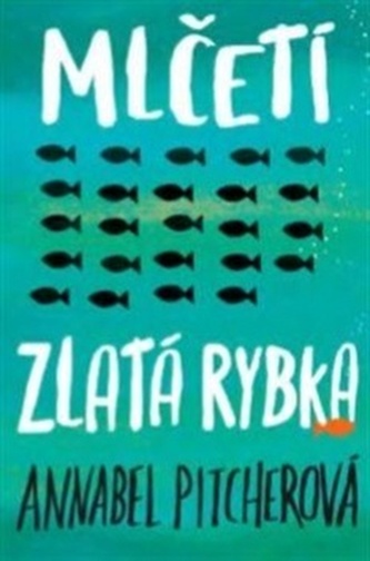 Mlčeti zlatá rybka Mlčeti zlatá rybka