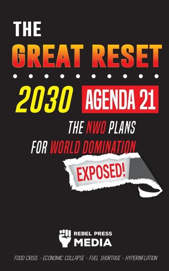 The Great Reset 2030 - Agenda 21 - The NWO plans for World Domination Exposed! Food Crisis - Economic Collapse - Fuel Shortage -
