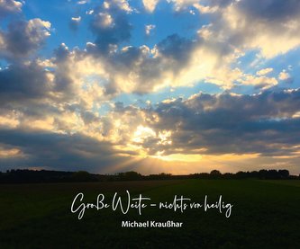 Große Weite - nichts von heilig