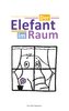 Der Elefant im Raum