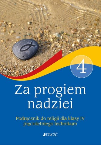 Podręcznik do religii dla kl. IV pięcioletniego technikum pt.