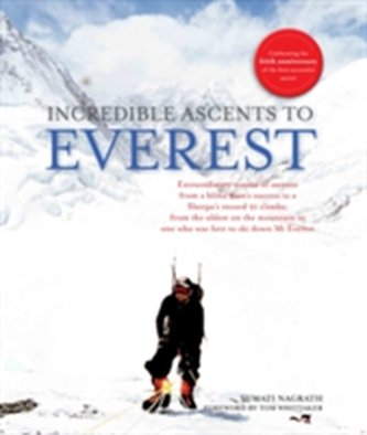 Incredible Ascents to Everest