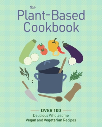 The Plant Based Cookbook