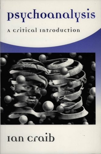 Psychoanalysis - A Critical Introduction