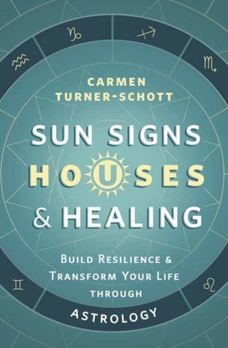 Sun Signs, Houses, and Healing