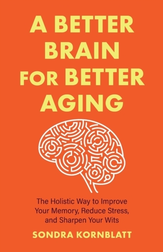 A Better Brain for Better Aging