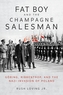 Fat Boy and the Champagne Salesman