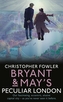 Bryant & May's Peculiar London