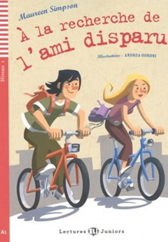 Lectures ELI Juniors 1/A1: A la recherche de l´ami disparu + Downloadable multimedia