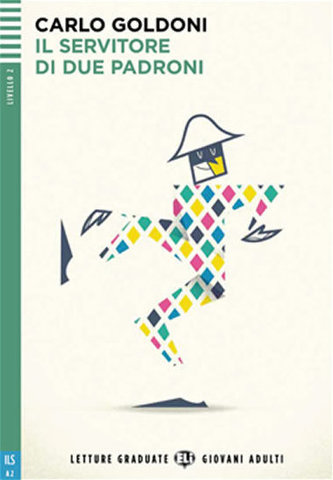 Letture Graduate ELI Giovani Adulti 2/A2: Il servitore di due padroni + Downloadable Multimedia