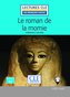 Le roman de la momie - Niveau 2/A2 - Lecture CLE en français facile - Livre + Audio téléchargeable