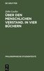 Über den Menschlichen Verstand. In vier Büchern